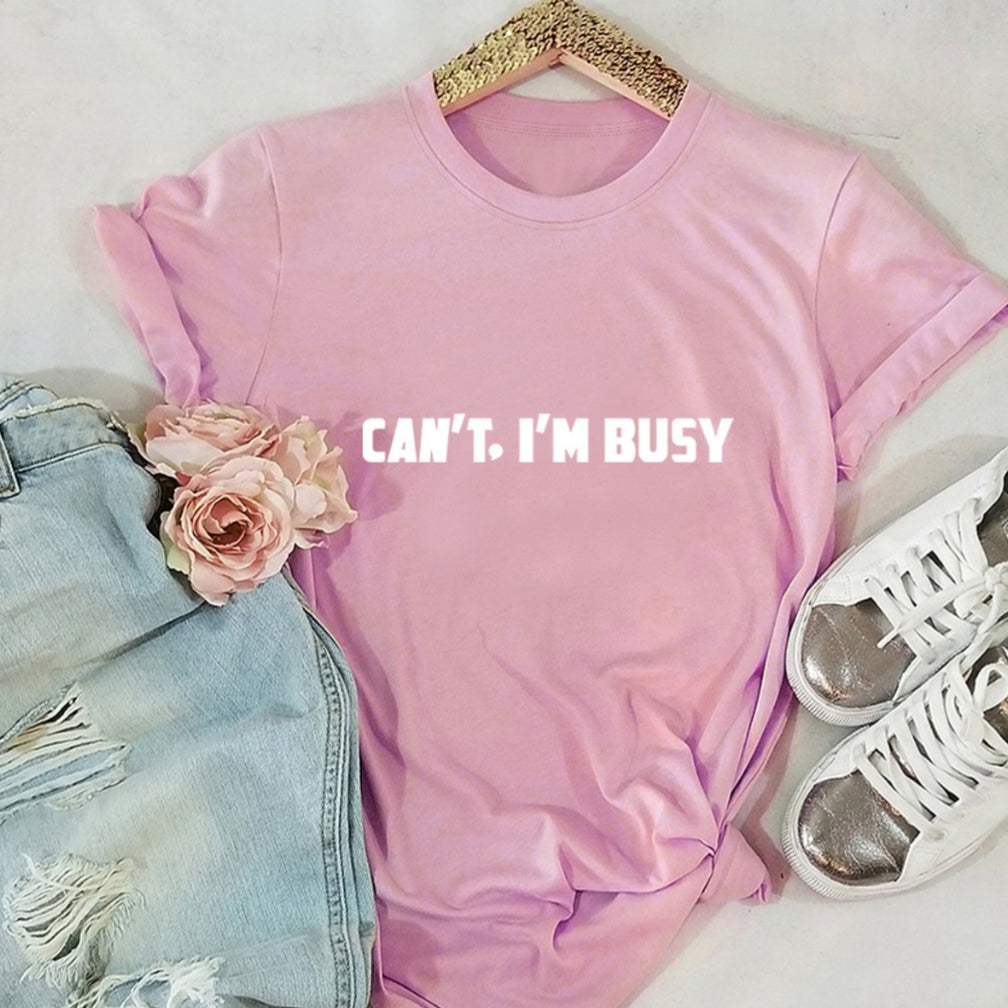 Short Sleeve Letter Shirt "Cant I'm Busy"