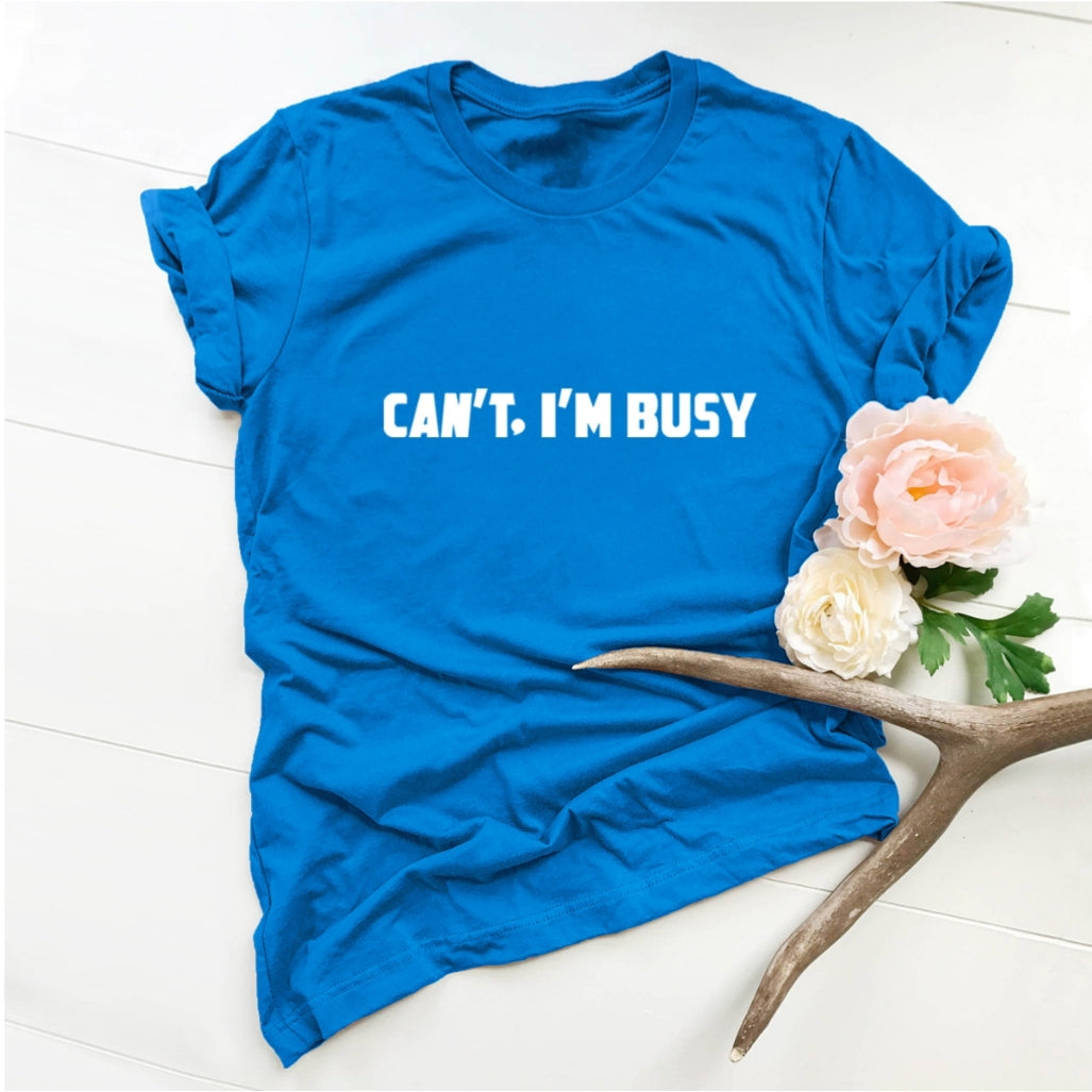 Short Sleeve Letter Shirt "Cant I'm Busy"